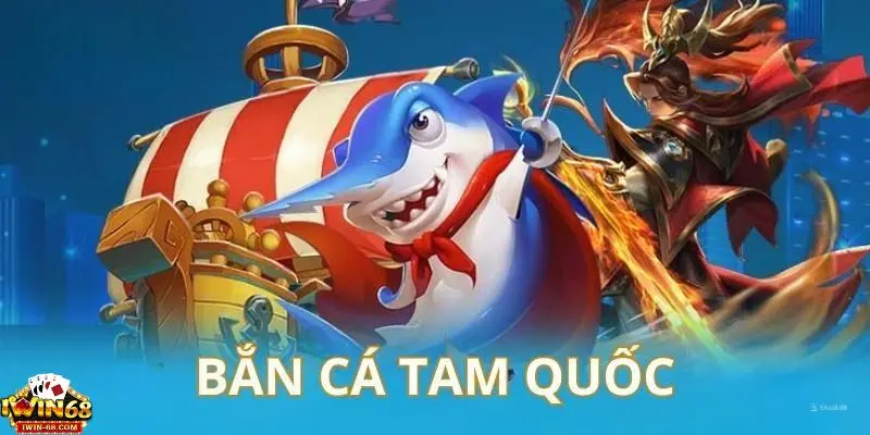 Bắn Cá Tam Quốc – Mẹo Chơi Bắn Cá Bất Bại, Kiếm Tiền Đỉnh 2 Giới thiệu game trực tuyến bắn cá Tam Quốc