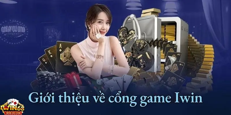 Giới Thiệu iwin 1 Giới thiệu Iwin là sàn cược quốc tế hàng đầu