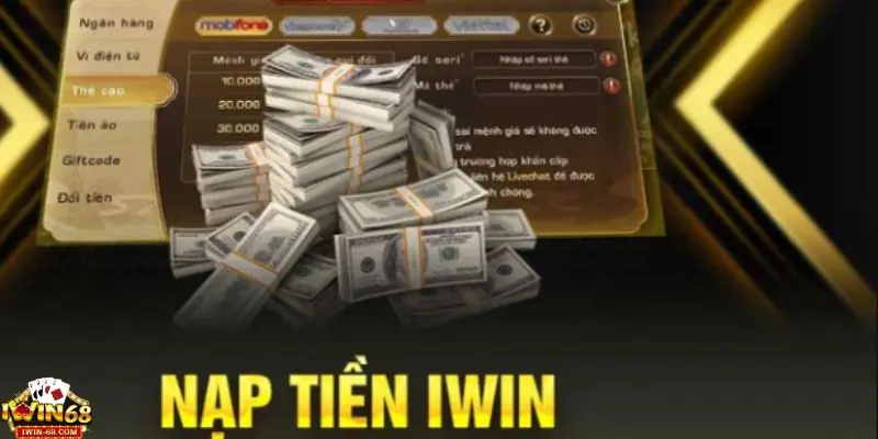Nạp tiền iwin 2 Hướng dẫn cách nạp tiền Iwin nhanh chóng