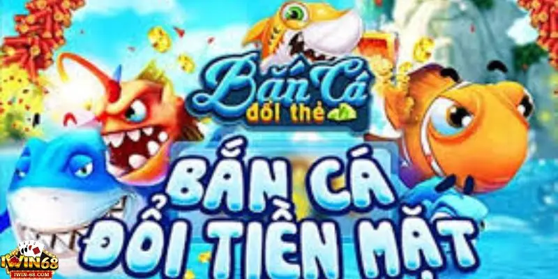 tai game ban ca doi thuong tien mat